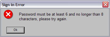 Password must be at least 6 and no longer than 8 characters, please try again.